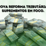 Reforma Tributária: 1º Impactos para Compradores