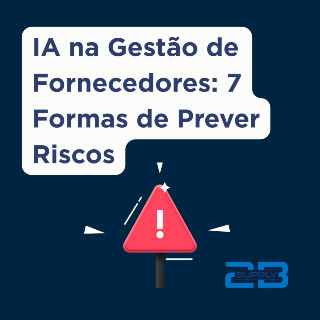 IA na gestão de fornecedores identificando riscos na cadeia de suprimentos
